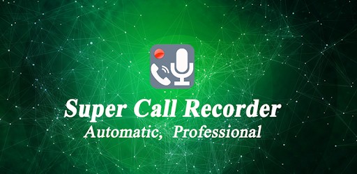 تطبيق Super Call Recorder